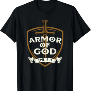 Armor of God Jesus Christ Believer Bible Christian Faith T-Shirt